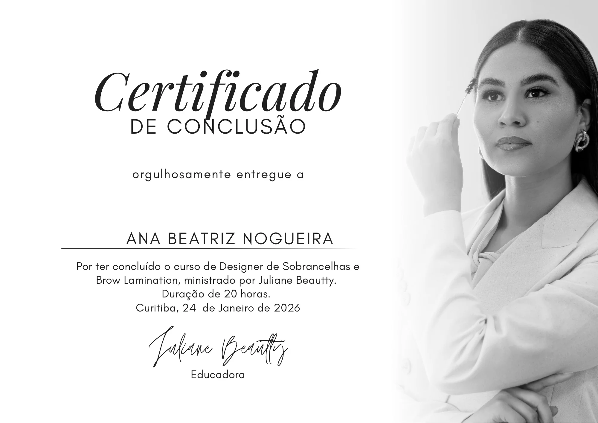 Modelo do certificado de conclusão assinado por Juliane Beautty, educadora
